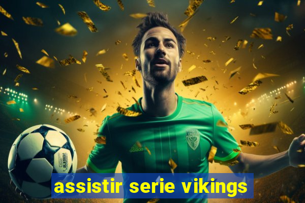 assistir serie vikings